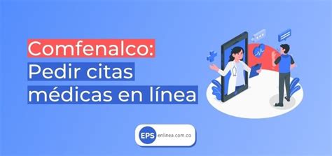 citas comfenalco cali|Citas médicas EPS Comfenalco: cómo pedirlas